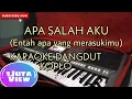 Entah Apa Yang Merasukimu (Apa Salah Aku) Karaoke Dangdut Koplo