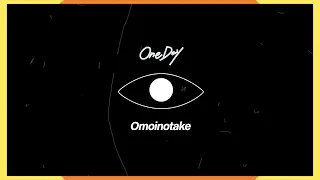 Omoinotake / One Day
