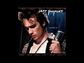 Jeff Buckley - Lover, You Should've Come Over (Official Audio)