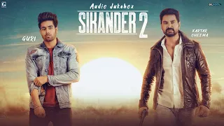sikander 2 audio jukebox jass manak sidhu moose wala guri taniya karan aujla geet mp3