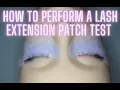HOW TO PERFORM A LASH EXTENSION PATCH TEST