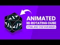 Animated 3D Cube Object in HTML And CSS Variables CSS 3d rotating cube animation