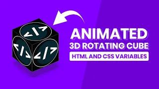 Animated 3D Cube Object in HTML And CSS Variables CSS 3d rotating cube animation
