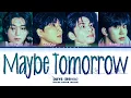 Download Lagu DAY6 Maybe Tomorrow Lyrics (데이식스 Maybe Tomorrow 가사) (Color Coded Lyrics)