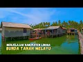 Download Lagu Menjelajah Kampung Melayu di Kabupaten Lingga ❗ Bunda Tanah Melayu yang Memikat
