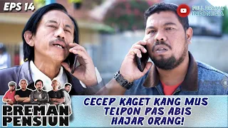 Download CECEP KAGET KANG MUS TELPON PAS ABIS HAJAR ORANG! - PREMAN PENSIUN MP3