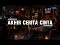 Glenn Fredly - Akhir Cerita Cinta | Acoustic Blues Cover | Orchestra Vibes | Tribute to Glenn Fredly