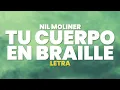 Download Lagu Nil Moliner - Tu cuerpo en braille (Letra) NEXO 04