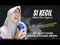 Download Lagu SI KECIL - Cover Dangdut DD Adhwa - Album Rita Sugiarto
