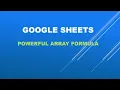 Google sheets Powerful ARRAYFORMULA