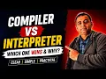 Compiler vs Interpreter Which One Wins Why Real-World Comparison