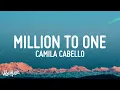 Download Lagu Camila Cabello - Million To One (Lyrics) (from Amazon Original \