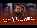 Download Lagu Captain Yadin Vs Ancestral Worshiping Jew