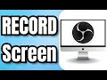How to Use OBS Studio to RECORD Screen