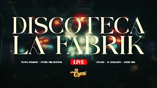 LOS CAPOS DISCOTECA LA FABRIK LIVE NUNCA IMAGINE / ENTRE MIS SUEÑOS / AMAME / AY CORAZÓN / AMOR MIO