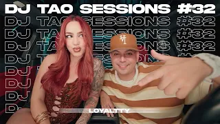LOYALTTY | DJ TAO SESSIONS #32