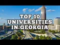 Top Universities in Georgia l CollegeInfo