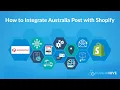 How to integrate Australia Post with Shopify to completely automate the order fulfilment process