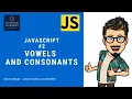 Vowel and Consonants JavaScript Tutorial for Beginners JavaScript gulshan academy