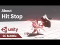 About the hit stop in my project CC Subtitle Unity Action RPG Tutorial