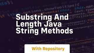 substring and length java string methods