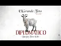 ELGRANDE TOTO - DIPLOMATICO (DEEJAY TOTO EDIT)