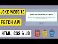 Random Jokes Generator Website using HTML CSS JS Fetch Dad Joke API