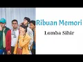 Download Lagu Ribuan Memori - Lomba Sihir | Lyrics