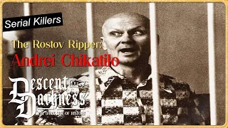 Andrei Chikatilo The Rostov Ripper