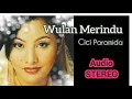 Download Lagu WULAN MERINDU - Cici Paramida (STEREO Audio/mp3)