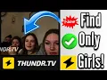 How to Find Girls only on Thundr Chat Obvious Trick