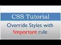 CSS tutorial 32 - Override With important Rule