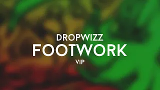 Download DROPWIZZ - FOOTWORK (VIP) MP3