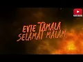 SELAMAT MALAM - EVIE TAMALA (LIRIK)