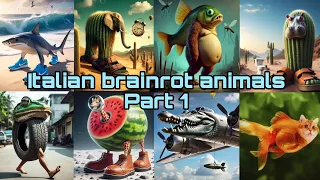 italian brainrot animals (part 1)
