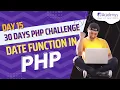 Mastering Date Functions in PHP Comprehensive PHP Tutorial Series in Hindi Day