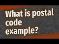 What is postal code example