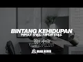 Lagu Dj Bintang Kehidupan PopDut/HipDut Style Terbaru 2025