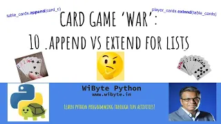10 Card Game WAR What is the difference between append and extend methods for lists in Python