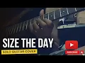 Download Lagu Size The Day - Avenged Seven Fold - Melody Guitar Cover