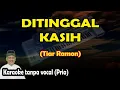 Ditinggal kasih karaoke melayu Tiar ramon