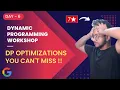 4 DP Optimizations that you should not miss Dynamic Programming Workshop Vivek Gupta