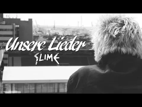 Download MP3 SLIME - Unsere Lieder (OFFICIAL VIDEO)