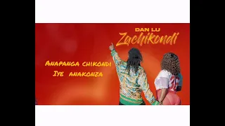 dan lu zachikondi lyric video