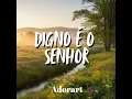 Digno É o Senhor - Adorart