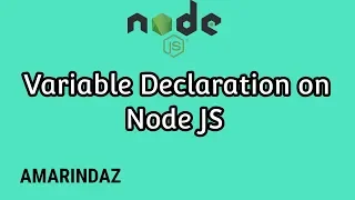 Variable declaration on Javascript - Node JS tutorial for beginners