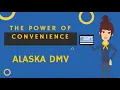 Alaska DMV Made Easy Convenient Online and Mail Services