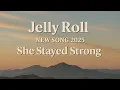 Download Lagu Jelly Roll - She Stayed Strong (NEW SONG 2025) - Cover Remix