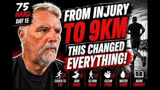 75 Hard   Day 15 From injury to 9Km