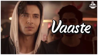 vaaste song lyrics dhvani bhanushali tanishk bagchi